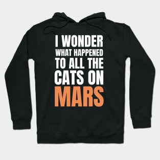 Cats On Mars Hoodie